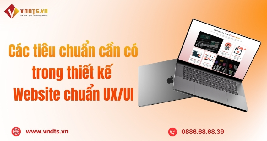  Các tiêu chuẩn cần biết trong thiết kế website chuẩn UX/UI