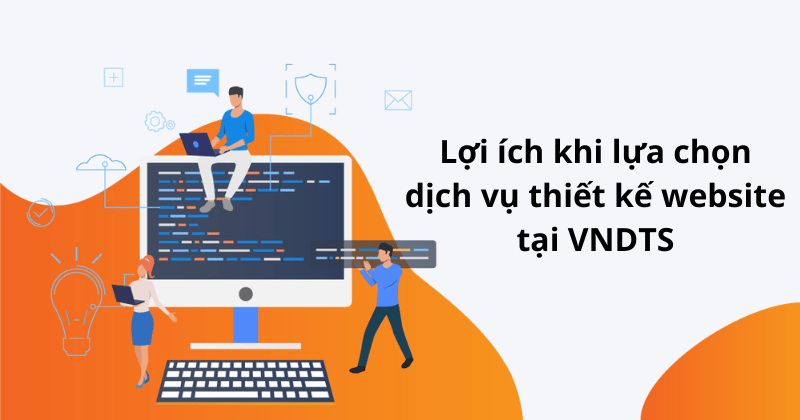 Báo giá thiết kế website VNDTS đúng theo yêu cầu thực tế của bạn.