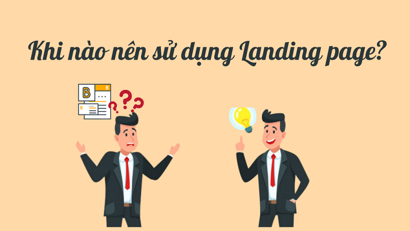 Khi nào thì bạn nên sử dụng landing page để tạo ra nhiều chuyển đổi.