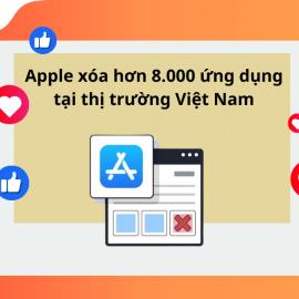 APPLE XÓA HƠN 8.000 ỨNG DỤNG TẠI THỊ TRƯỜNG VIỆT NAM