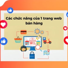 Các Chức Năng Của 1 Trang Web Bán Hàng Giúp Bùng Nổ Doanh Thu