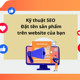 KỸ THUẬT SEO - ĐẶT TÊN SẢN PHẨM TRÊN WEBSITE CỦA BẠN