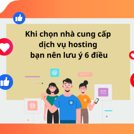 KHI CHỌN NHÀ CUNG CẤP DỊCH VỤ HOSTING BẠN NÊN LƯU Ý 6 ĐIỀU