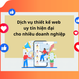 DỊCH VỤ THIẾT KẾ WEB UY TÍN HIỆN ĐẠI CHO NHIỀU DOANH NGHIỆP
