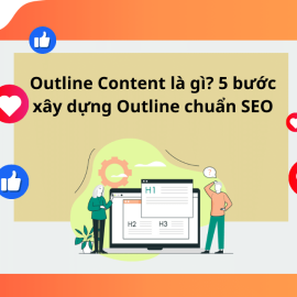 OUTLINE CONTENT LÀ GÌ? 5 BƯỚC XÂY DỰNG OUTLINE CHUẨN SEO