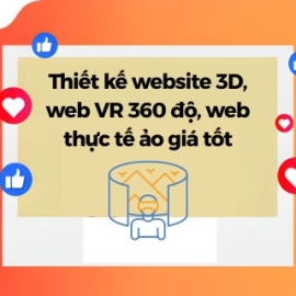 Thiết Kế Website 3D, Web VR 360 Độ, Web Thực Tế Ảo Giá Tốt