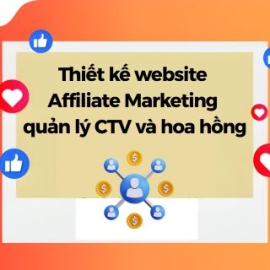 Thiết Kế Website Affiliate Marketing Quản Lý CTV Và Hoa Hồng
