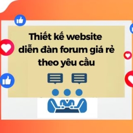 Thiết Kế Website Diễn Đàn Forum Giá Rẻ Theo Yêu Cầu