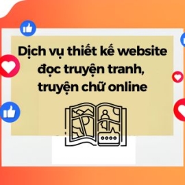 Dịch Vụ Thiết Kế Website Đọc Truyện Tranh, Truyện Chữ Online