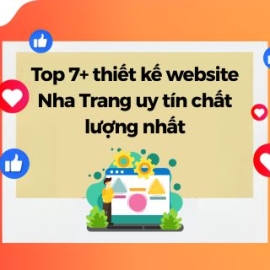 Top 7+ Thiết Kế Website Nha Trang Uy Tín Chất Lượng Nhất