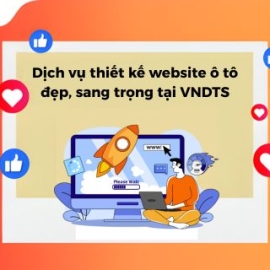 Dịch Vụ Thiết Kế Website Ô Tô Đẹp, Sang Trọng Tại VNDTS