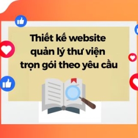 Thiết Kế Website Quản Lý Thư Viện Trọn Gói Theo Yêu Cầu
