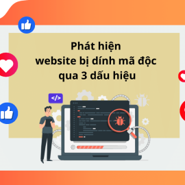 PHÁT HIỆN WEBSITE BỊ DÍNH MÃ ĐỘC QUA 3 DẤU HIỆU NHẬN BIẾT