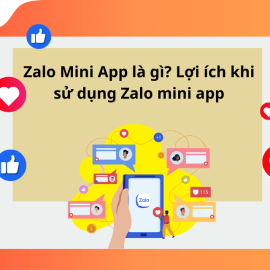 ZALO MINI APP LÀ GÌ? LỢI ÍCH KHI SỬ DỤNG ZALO MINI APP