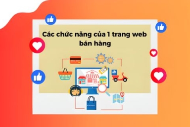 Các Chức Năng Của 1 Trang Web Bán Hàng Giúp Bùng Nổ Doanh Thu