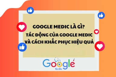 Google Medic là gì? Tác động của Google Medic và cách khắc phục hiệu quả