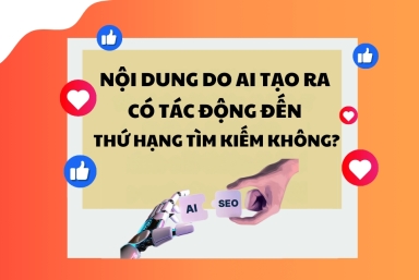 Nội dung do AI tạo ra có tác động đến thứ hạng tìm kiếm không?