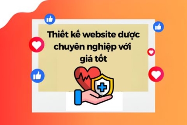 Thiết Kế Website Dược Chuyên Nghiệp Với Giá Tốt