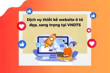 Dịch Vụ Thiết Kế Website Ô Tô Đẹp, Sang Trọng Tại VNDTS