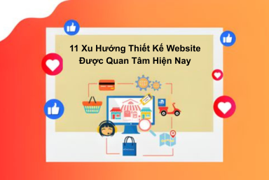 11 Xu Hướng Thiết Kế Website Được Quan Tâm Hiện Nay