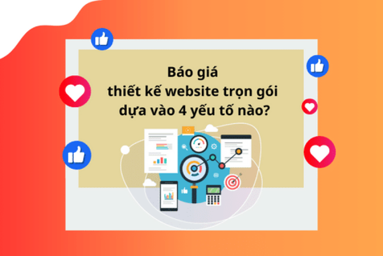 BÁO GIÁ THIẾT KẾ WEBSITE TRỌN GÓI DỰA VÀO 4 YẾU TỐ NÀO?