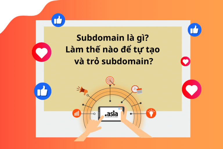 SUBDOMAIN LÀ GÌ? LÀM THẾ NÀO ĐỂ TỰ TẠO VÀ TRỎ SUBDOMAIN?