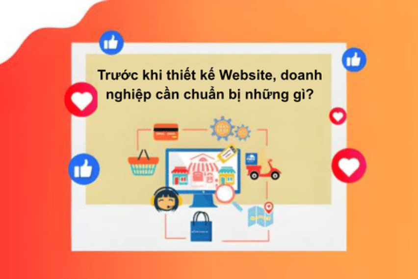 Trước Khi Thiết Kế Website, Doanh Nghiệp Cần Chuẩn Bị Những Gì?