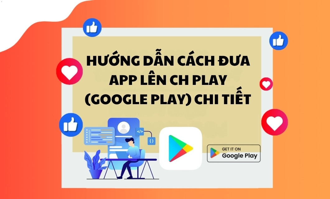 huong-dan-cach-dua-app-len-ch-play-2025-9628.jpg