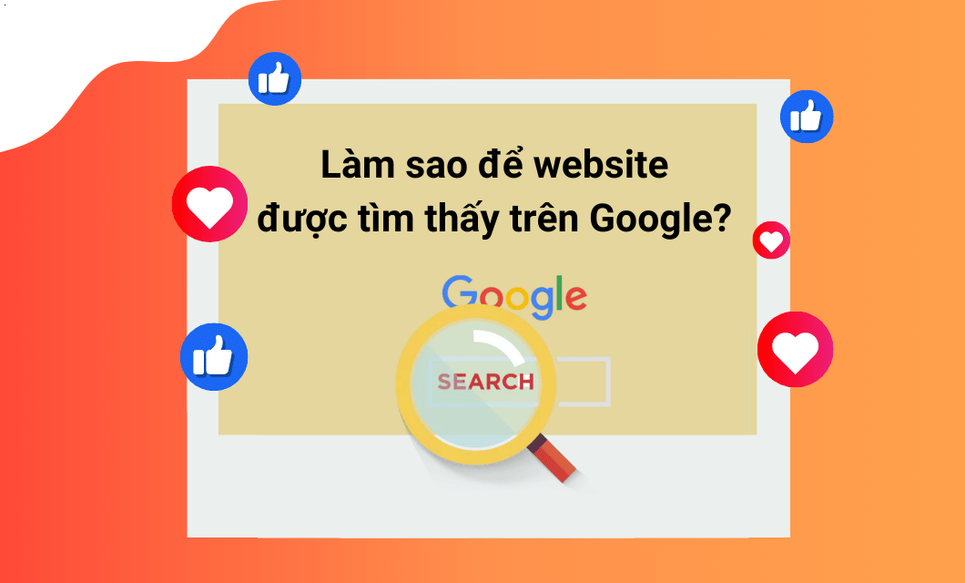 lam-sao-de-website-duoc-tim-thay-tren-google-thumb-6190.png
