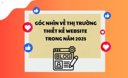 Góc nhìn về thị trường thiết kế website trong năm 2025