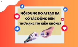 Nội dung do AI tạo ra có tác động đến thứ hạng tìm kiếm không?