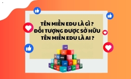 Tên miền EDU là gì ? Đối tượng được sở hữu tên miền EDU là ai ?