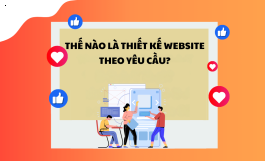 Thế nào là thiết kế Website theo yêu cầu?