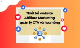 Thiết Kế Website Affiliate Marketing Quản Lý CTV Và Hoa Hồng