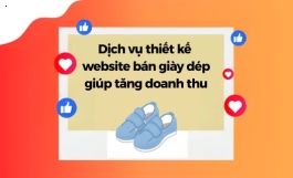 Dịch Vụ Thiết Kế Website Bán Giày Dép Giúp Tăng Doanh Thu
